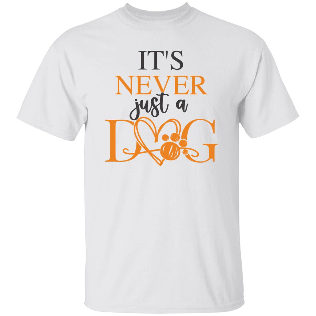 It's Never Just A Dog T-Shirt White