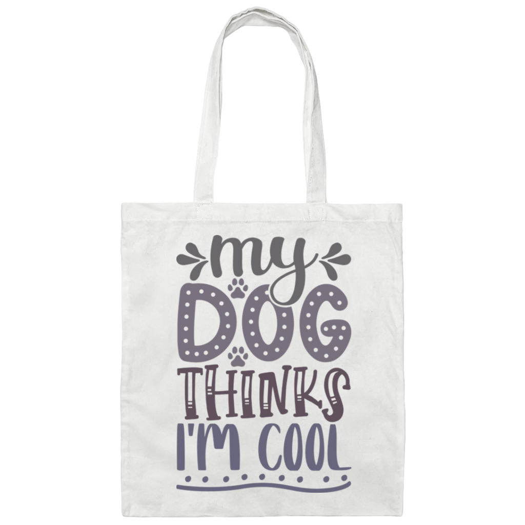 My Dog Thinks I'm Cool Tote Bag
