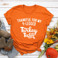 Thankful For My 4-Legged Turkey Tester Premium T-Shirt