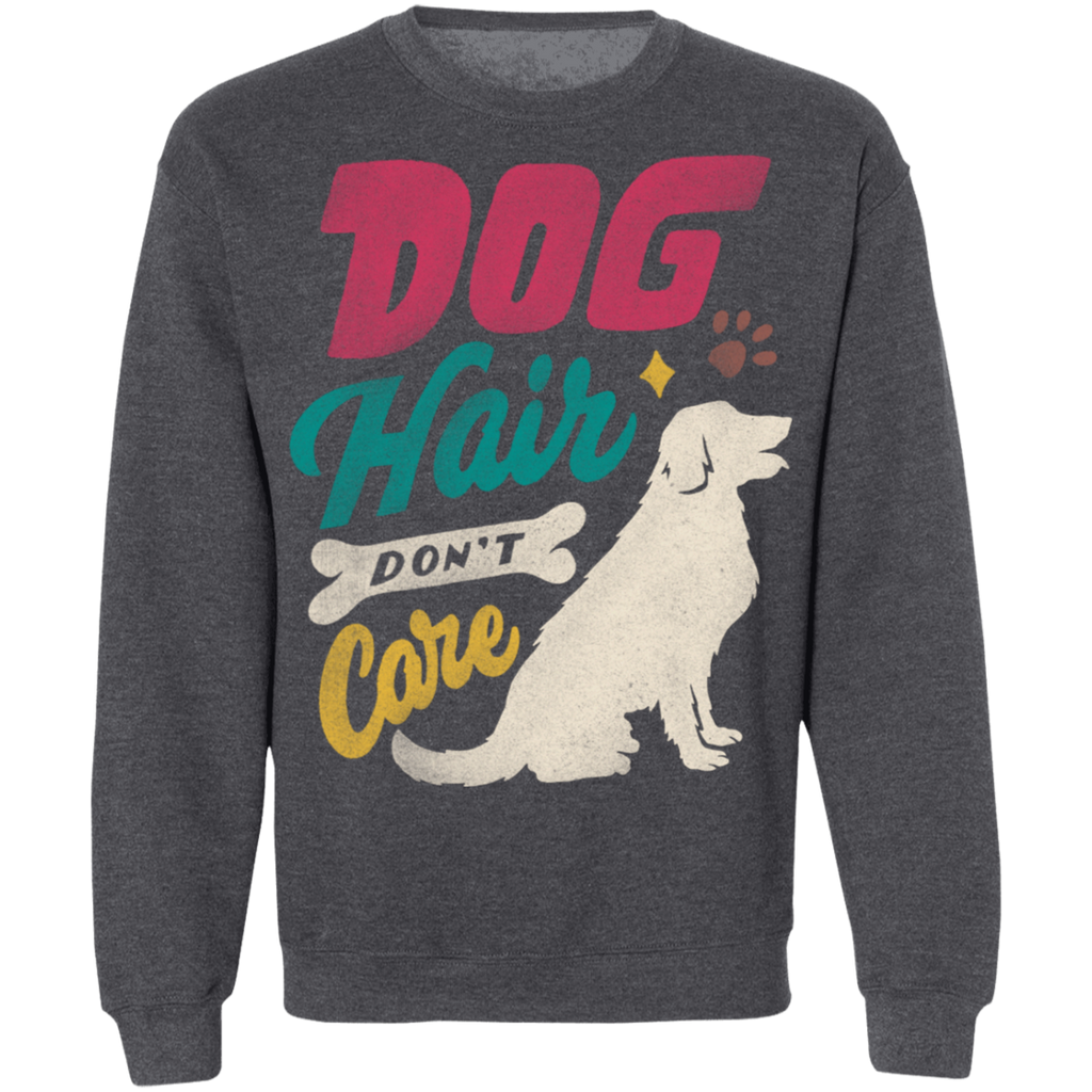 Dog Hair Don't Care Golden Retriever Sweatshirt
