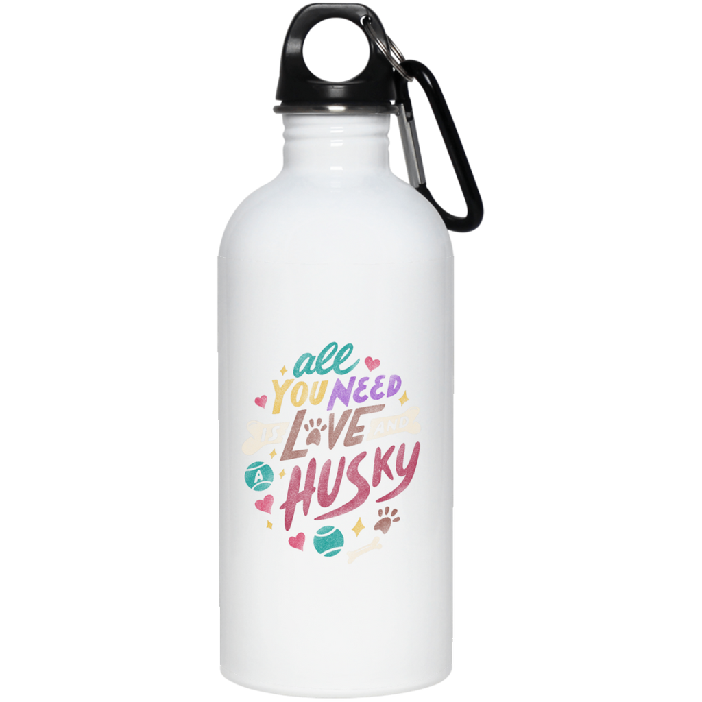 All You Need Is Love And A Husky Steel Water Bottle