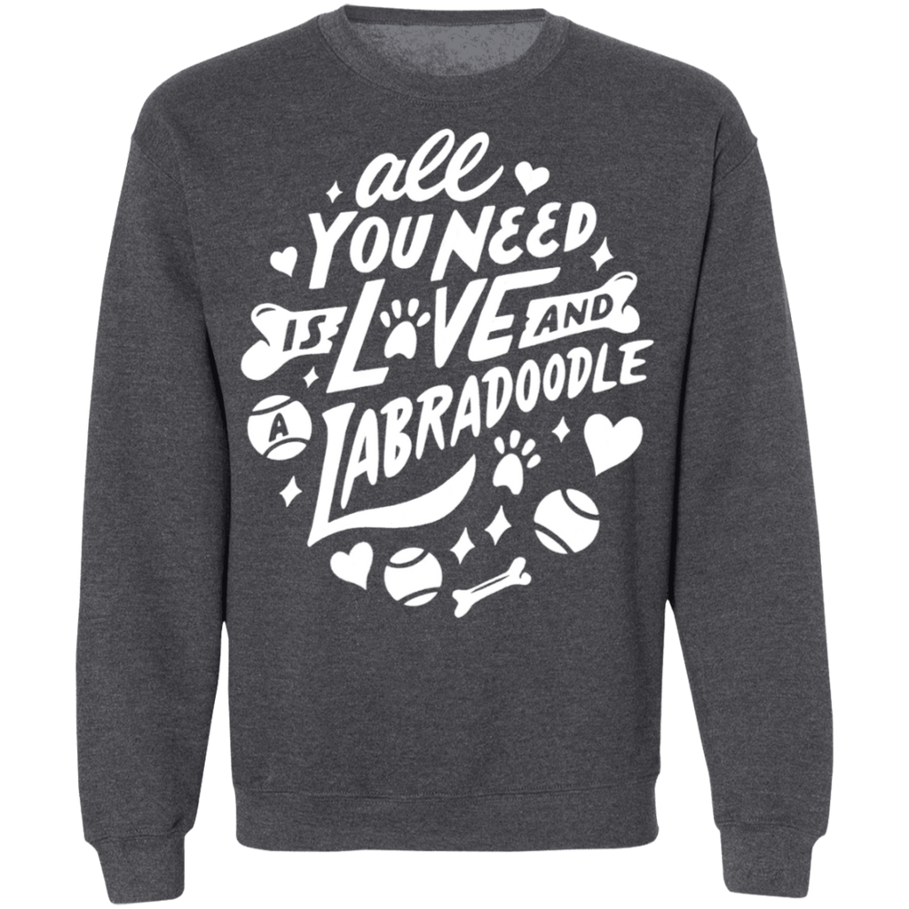 All You Need Is Love And A Labradoodle Sweatshirt