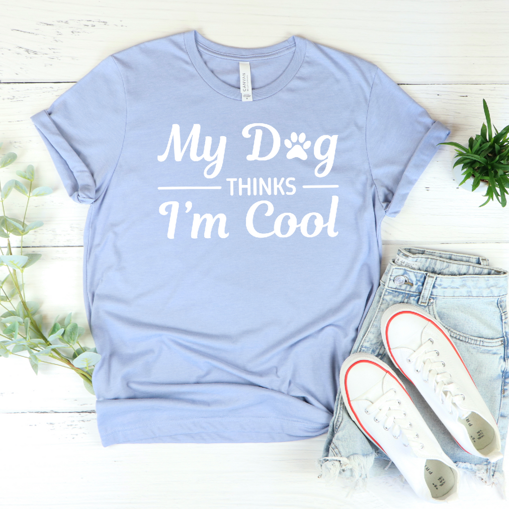 My Dog Thinks I'm Cool Premium T-Shirt