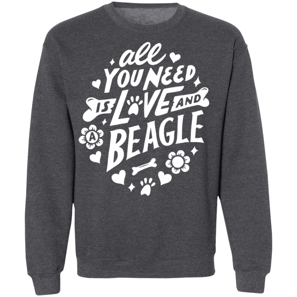 All You Need Is Love And A Beagle Sweatshirt - We Love Doggos