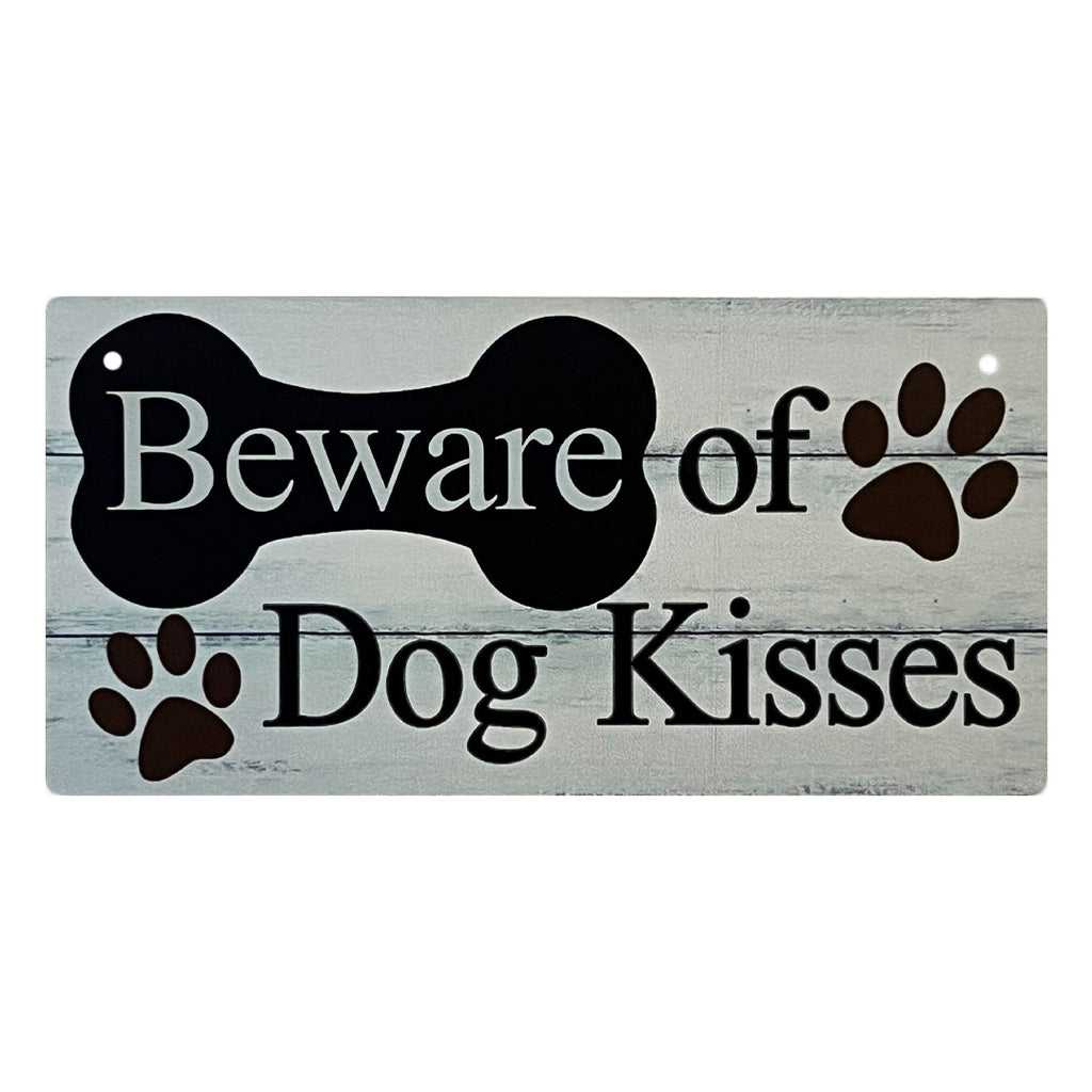 Beware Of Dog Kisses Decorative Sign